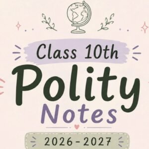 Polity Class 10th Ai Notes